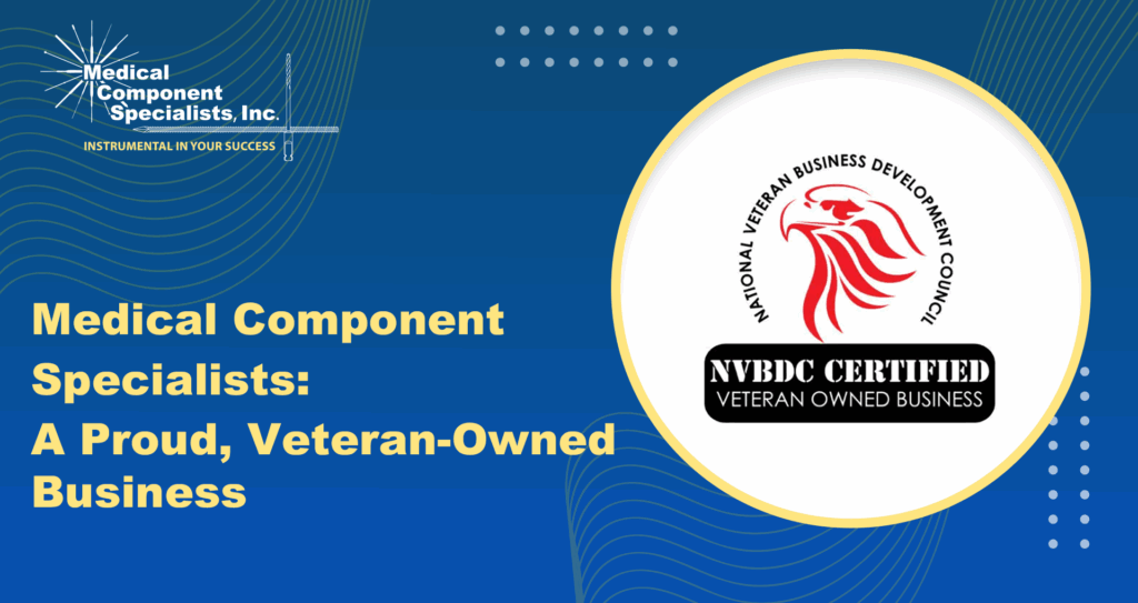 Medical Component Specialists: A Proud, Veteran-Owned Business