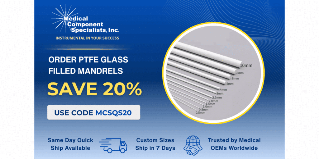 Exclusive Offer: Save 20% on PTFE Glass-Filled Mandrels When you Order Online with Code MCSQS20